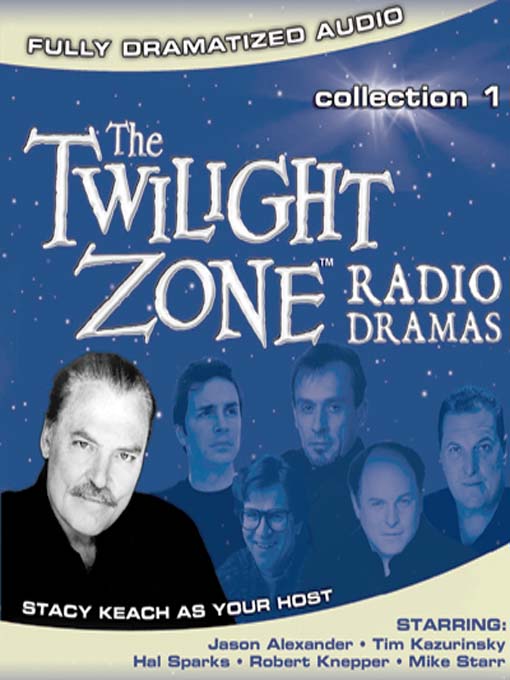 Title details for Twilight Zone Radio Dramas, Collection 1 by Stacy Keach - Available